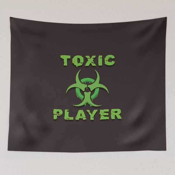 Item preview, Toxic Player | Gamer designed and sold by MrDoze.