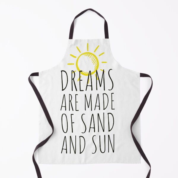 Item preview, "Dreams are made of sand and sun." - summer life - summer - sand  designed and sold by Tropical Blood.