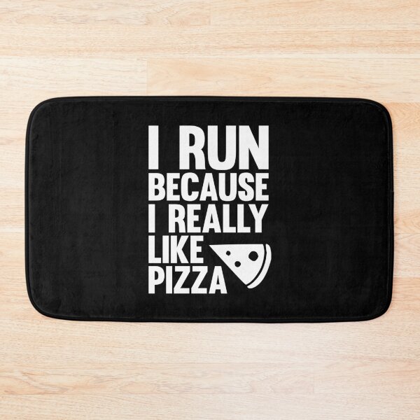 Item preview, I run because I really like pizza designed and sold by Statim.