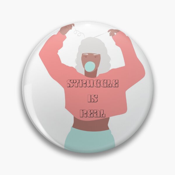 Item preview, Struggle is real designed and sold by Stacia Boyd.