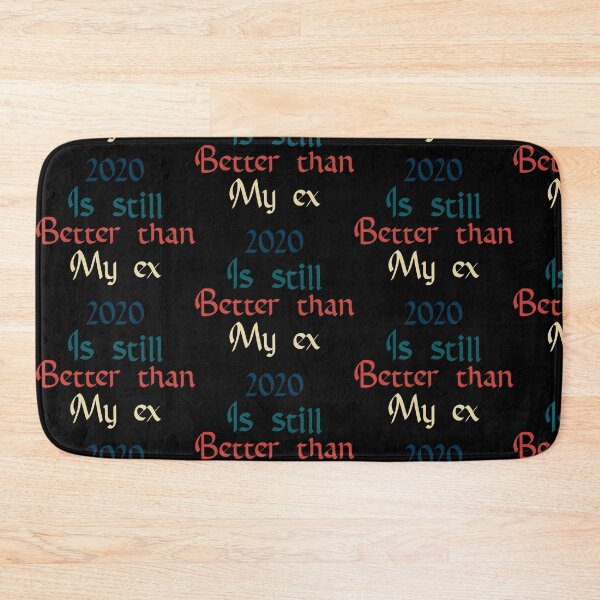 Item preview, 2020 Is Still Better Than My Ex designed and sold by Aymanclothings.