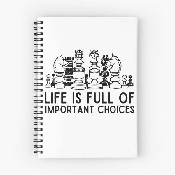 Item preview, Life Is Full Of Important Choices Chess Funny chess player quotes designed and sold by OneTimeEngineer.