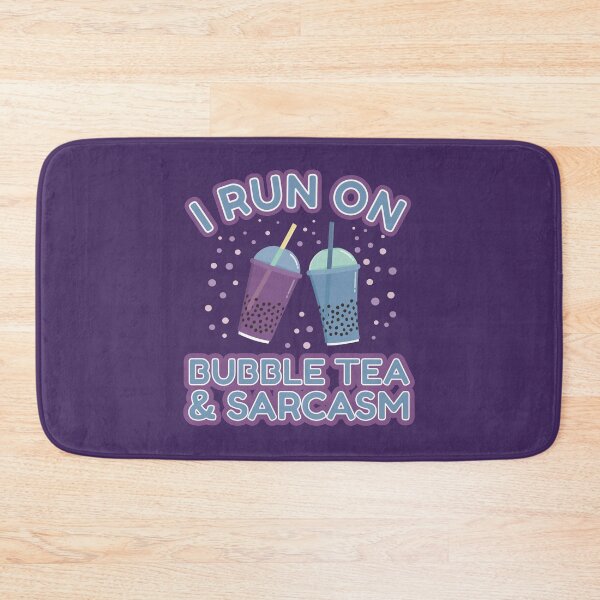 Item preview, I Run On Bubble Tea And Sarcasm | bubble tea designed and sold by Punchi-Design.