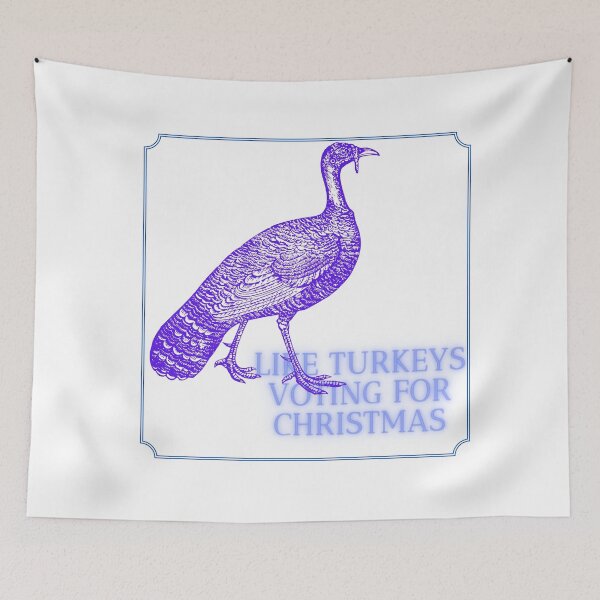 Item preview, Like turkeys voting for Christmas designed and sold by Viktor Kabbach.