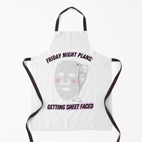 Item preview, Friday Night Plans: Getting Sheet Faced designed and sold by ThoughtJumble.