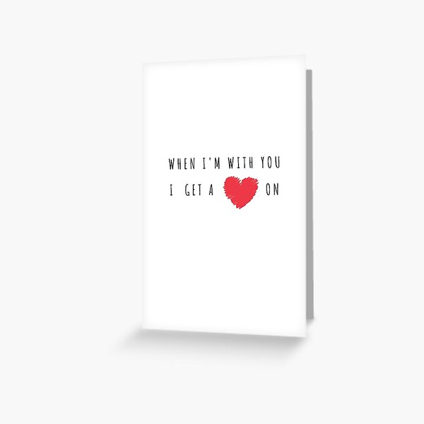 I love you almost as much as taking my bra off when I get home - Funny ILY  Happy Valentine's day 2021 for him Greeting Card for Sale by  whatisonmymind