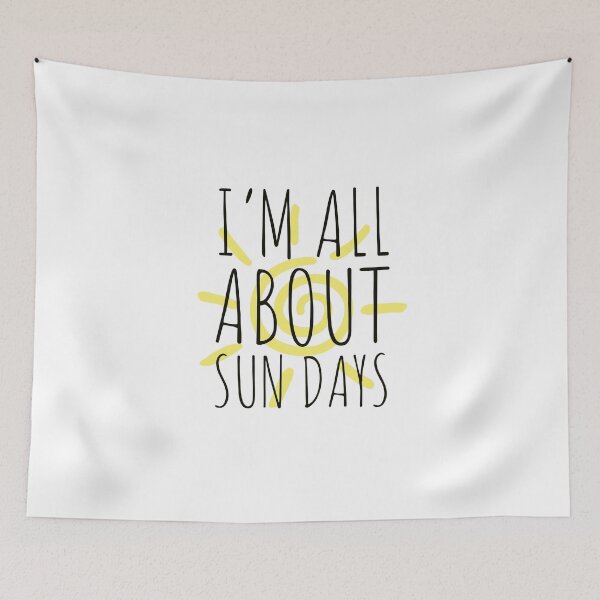 Item preview, sunny days - SUN DAYS - I AM ABOUT SUN DAYS - SUNNY  designed and sold by Tropical Blood.