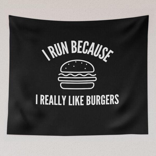Item preview, I Run Because I Really Like Burgers designed and sold by TeePartyHost.