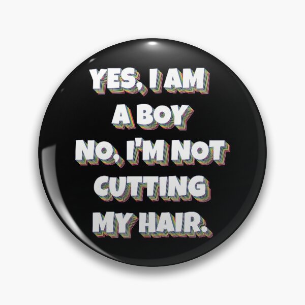 Item preview, Yes, I Am A Boy No, I'm Not Cutting My Long Hair designed and sold by HeroTee.