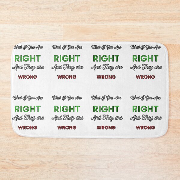 Item preview, What if you Are Right And they are Wrong designed and sold by Oichiana.