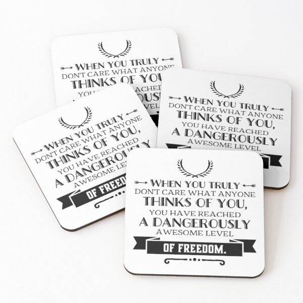 Item preview, When you truly don’t care what anyone thinks of you, you have reached a dangerously awesome level of freedom. designed and sold by SerenityPax.