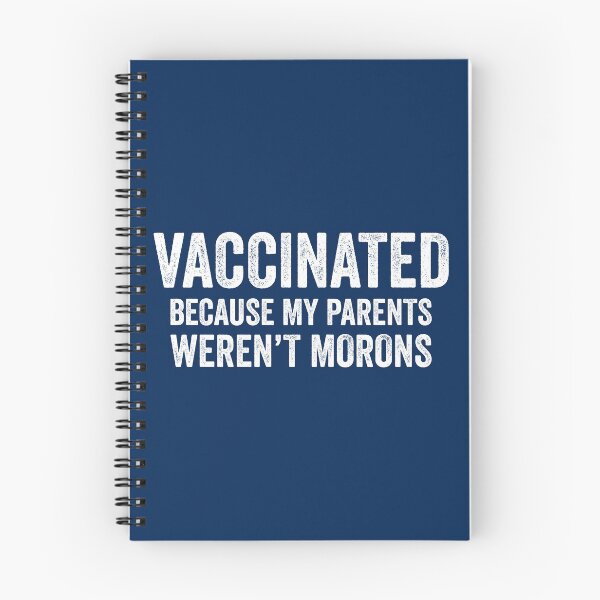 Aperçu de l'œuvre Vacciné parce que mes parents n'étaient pas des idiots créée et vendue par RRiDesigns.