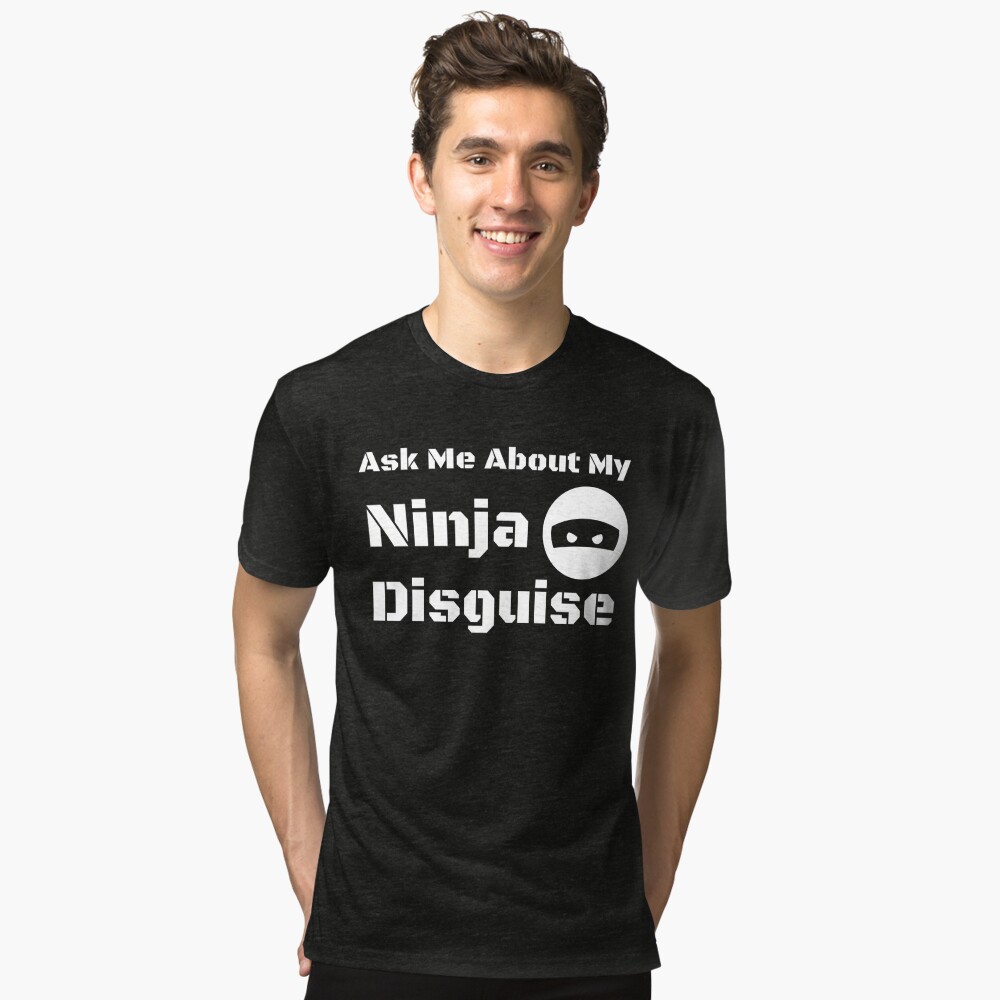 Funny Shirt Men, Ninja Shirt, Mens Funny T Shirt, Mens Cool Shirt, Ninja  Flip Shirt, Ask Me About My Ninja Disguise KH 