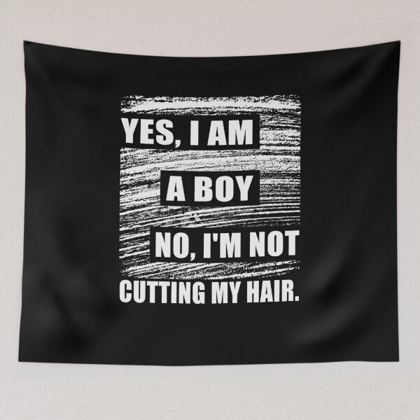 Item preview, Yes, I Am A Boy No, I'm Not Cutting My Long Hair designed and sold by HeroTee.
