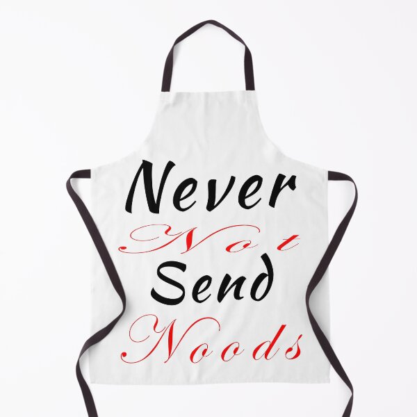 Item preview, Never Not Send Noods funny, gift, best mom designed and sold by salem19902.