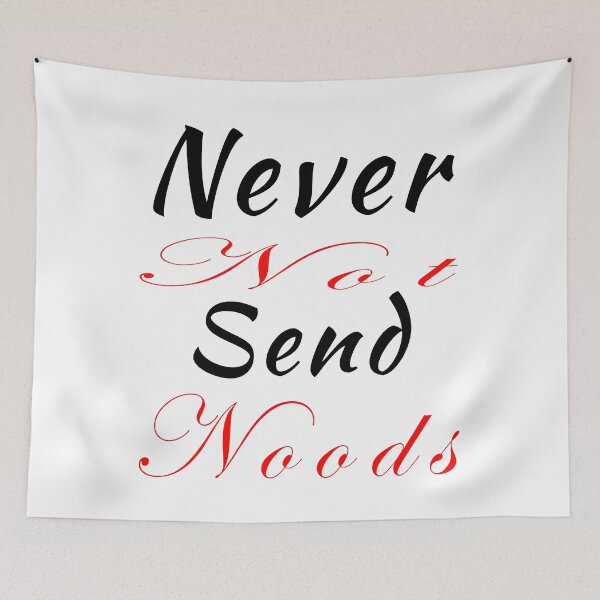 Item preview, Never Not Send Noods funny, gift, best mom designed and sold by salem19902.