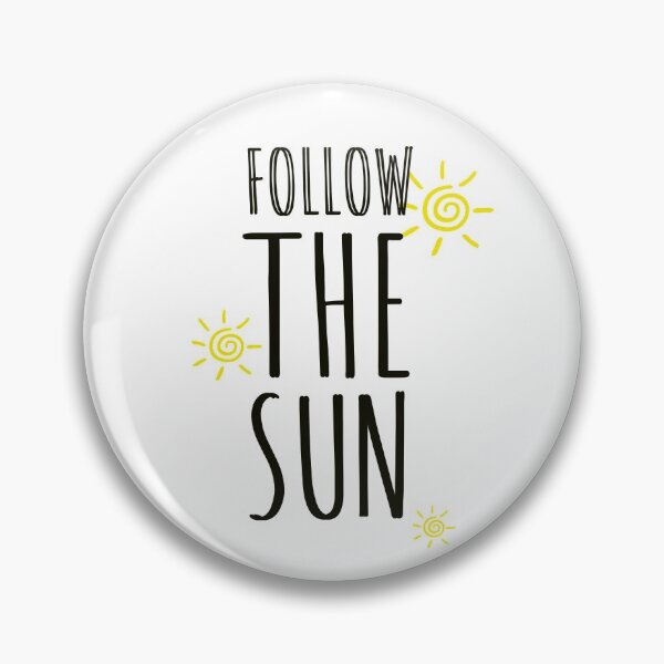 Item preview, "Follow the sun - sunny days - sun - the sun - cool - summer life  designed and sold by Tropical Blood.