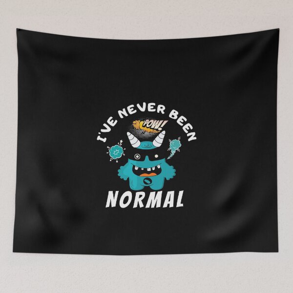Item preview, Funny Gift, I Have Never Been Normal, Cute Cartoon Character designed and sold by AmazingEcraft.