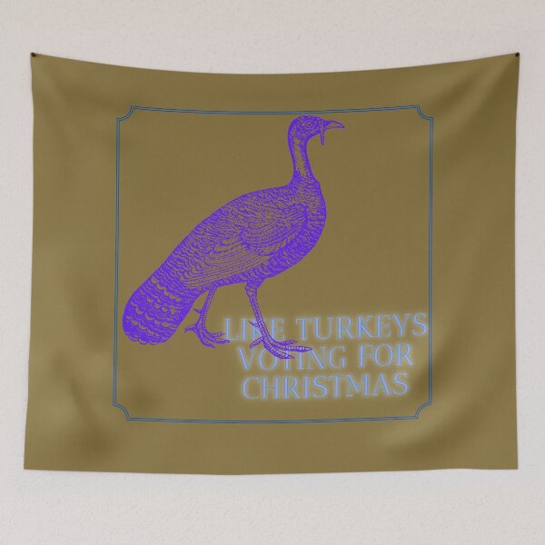 Item preview, Like turkeys voting for Christmas designed and sold by Viktor Kabbach.