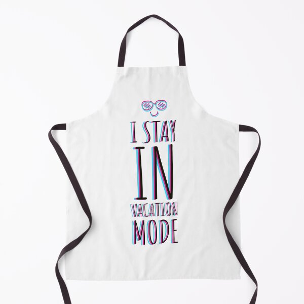 Item preview, I STAY IN VACATION MODE - MODE - VACATION MODE - STAY IN designed and sold by Tropical Blood.