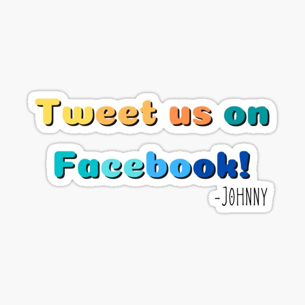 Item preview, Tweet Us On Facebook! Johnny Quote - Schitt's Creek Quote designed and sold by cannabipedia420.