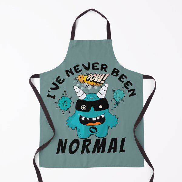 Item preview, Funny Gift, I Have Never Been Normal designed and sold by AmazingEcraft.
