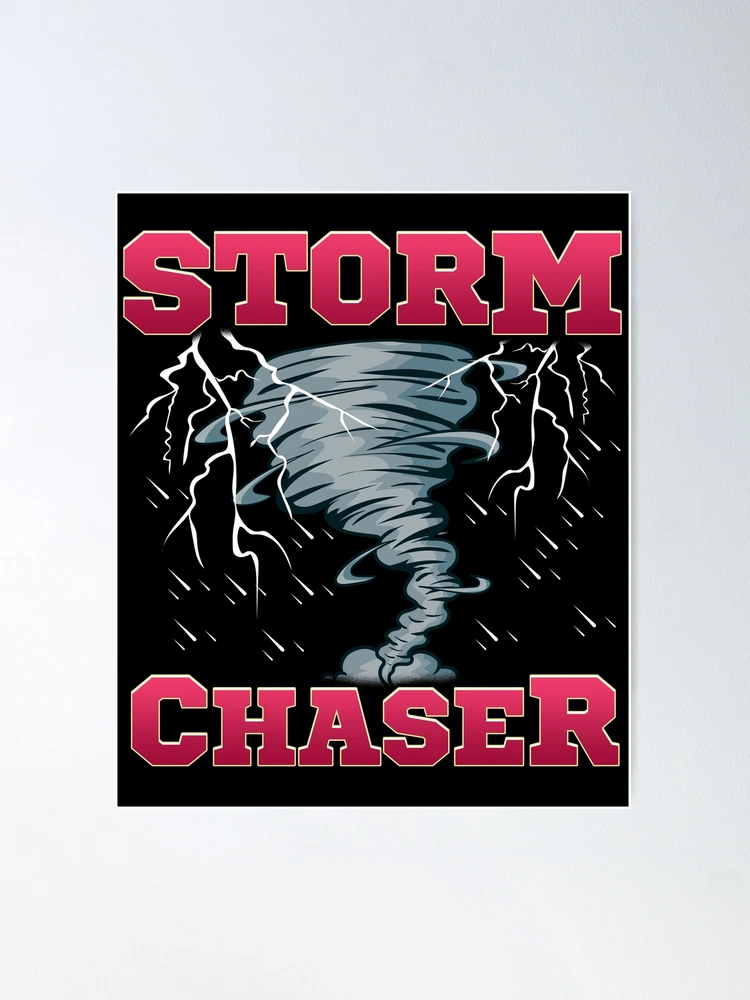Storm Chaser Severe Weather Tornado Obsessed