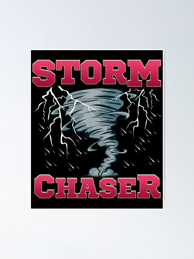 Storm Chaser Severe Weather Tornado Obsessed