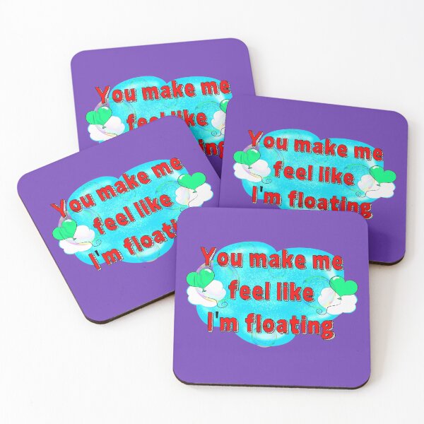 Item preview, You Make Me Feel Like I'm Floating designed and sold by DitzyDonuts.