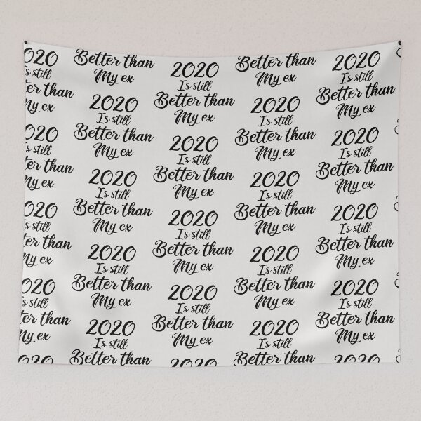 Item preview, 2020 Is Still Better Than My Ex designed and sold by Aymanclothings.