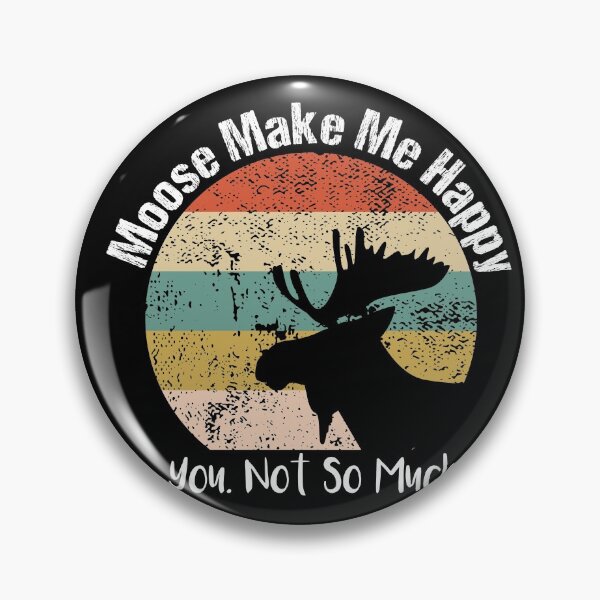 Item preview, Moose Make Me Happy You, Not So Much vintage for Men Women Boys Girls Kids moose Lover funny Gifts ideas designed and sold by biigshow.