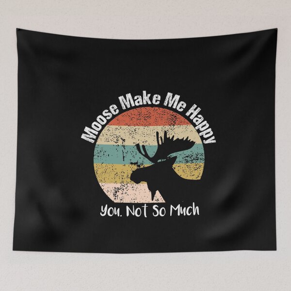 Item preview, Moose Make Me Happy You, Not So Much vintage for Men Women Boys Girls Kids moose Lover funny Gifts ideas designed and sold by biigshow.