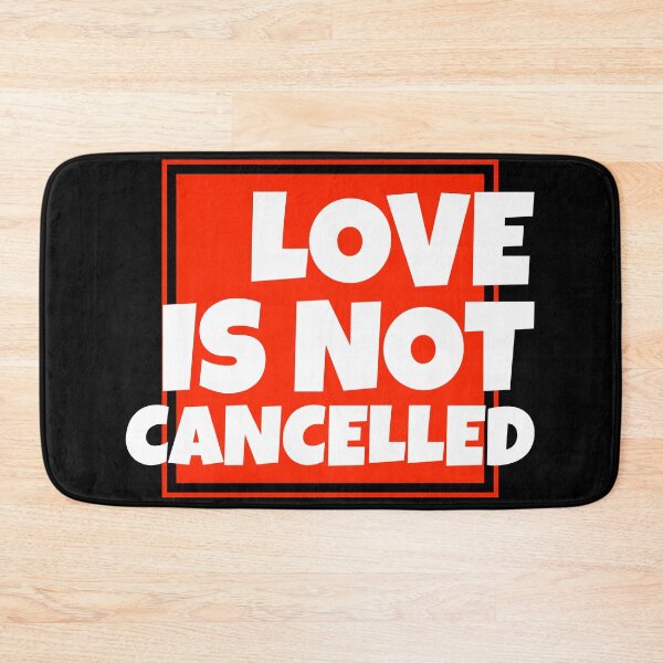 Item preview, Love Is Not Cancelled  designed and sold by ManiaTeec.