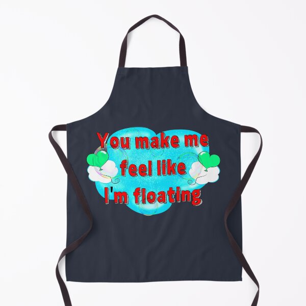 Item preview, You Make Me Feel Like I'm Floating designed and sold by DitzyDonuts.