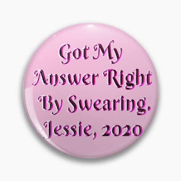 Item preview, Got My answer Right With Swearing -Jessie Pink Star designed and sold by Oichiana.