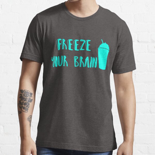 "Freeze Your Brain Heathers" Tshirt for Sale by HenryBourke767