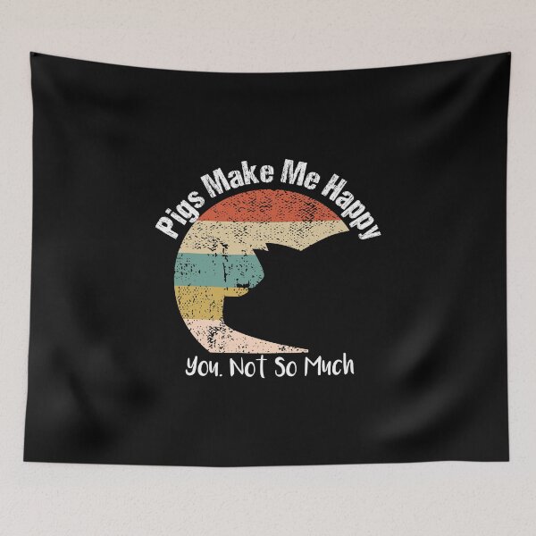Item preview, Pigs Make Me Happy You, Not So Much vintage for Men Women Boys Girls Kids Pigs Lover funny Gifts ideas designed and sold by biigshow.