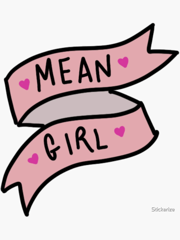 Mean Girl Sticker for Sale by Stickerize