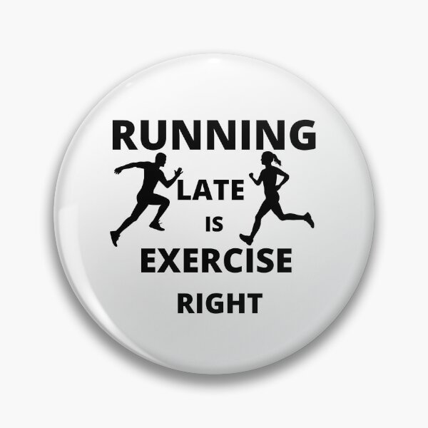 Item preview,  Running late is exercise right 5  designed and sold by cute105.