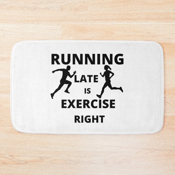 Item preview,  Running late is exercise right 5  designed and sold by cute105.