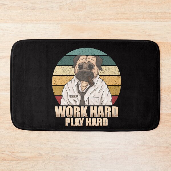 Item preview, Work Hard Play Hard PUG designed and sold by SECRET STORE.