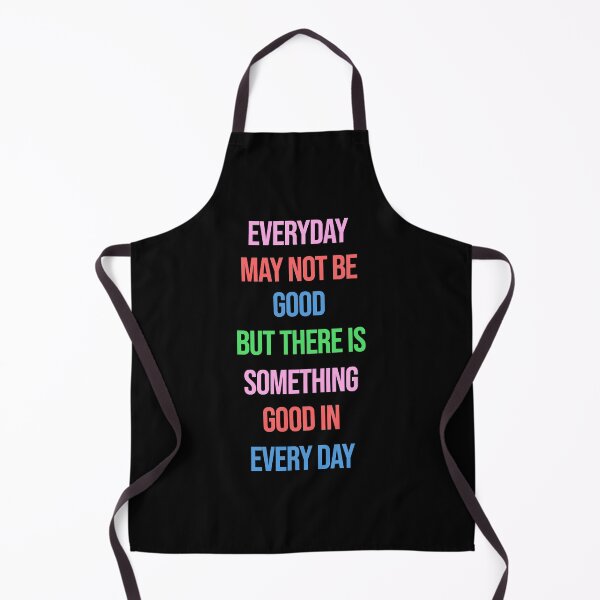 Item preview, Everyday may not be good, but there is something good in every day designed and sold by Swirlstache.