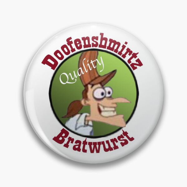 Item preview, Doofenshmirtz Quality Bratwurst designed and sold by BaronAlluce.