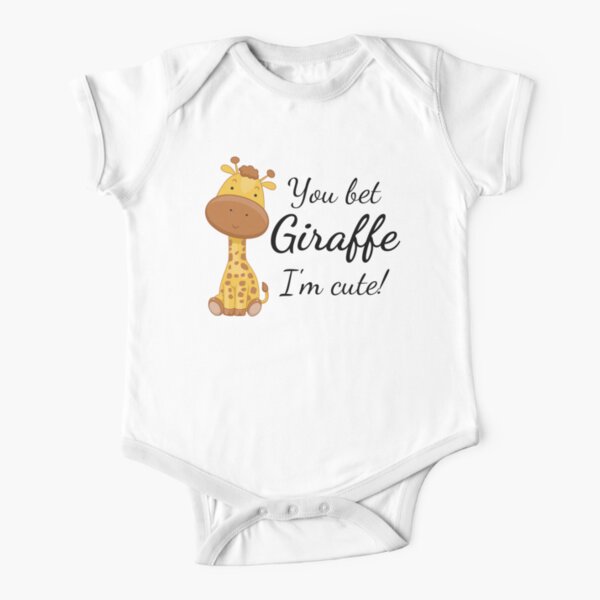Funny Giraffe: You Bet Giraffe I'm Cute  Short Sleeve Baby One-Piece