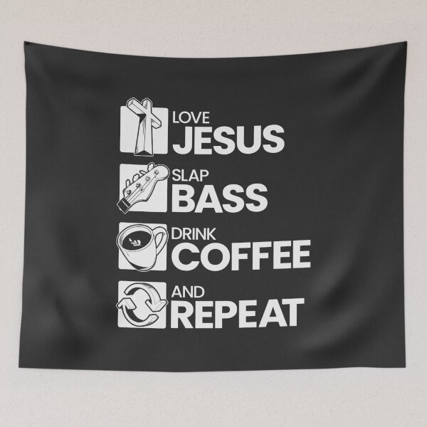 Item preview, Love Jesus, Slap Bass, Drink Coffee & Repeat designed and sold by LaughsAndVerses.
