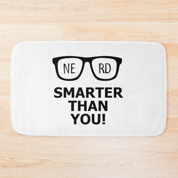 Item preview, NERD SMARTER THAN YOU designed and sold by T-paw.