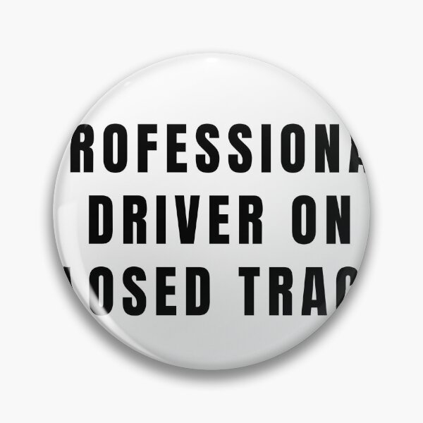 Item preview, Professional Driver on a Closed Track designed and sold by DisclaimerHut.