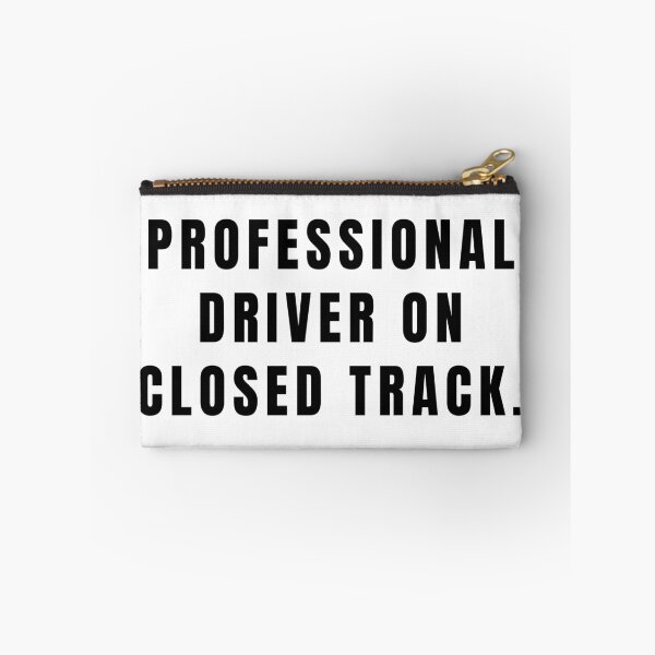 Item preview, Professional Driver on a Closed Track designed and sold by DisclaimerHut.
