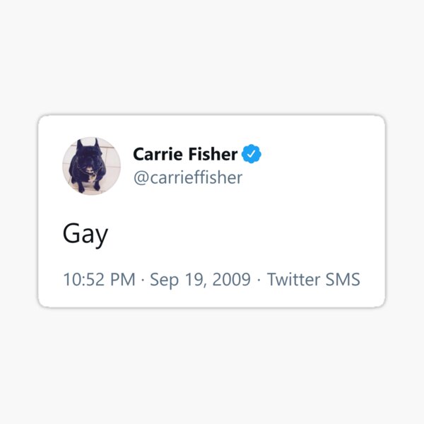 Item preview, Carrie Fisher Gay Tweet designed and sold by figpeep.