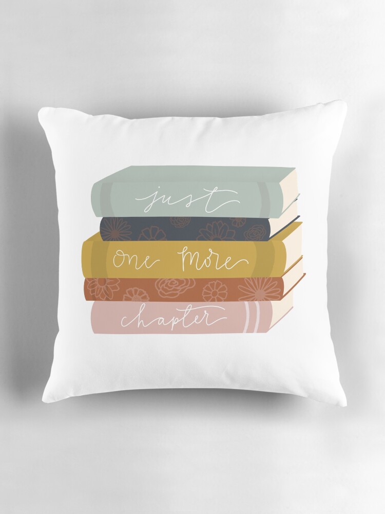 Thumbnail 3 of 4, Pillow, Just one more chapter designed and sold by abfischhh.